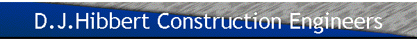 D.J.Hibbert Construction Engineers